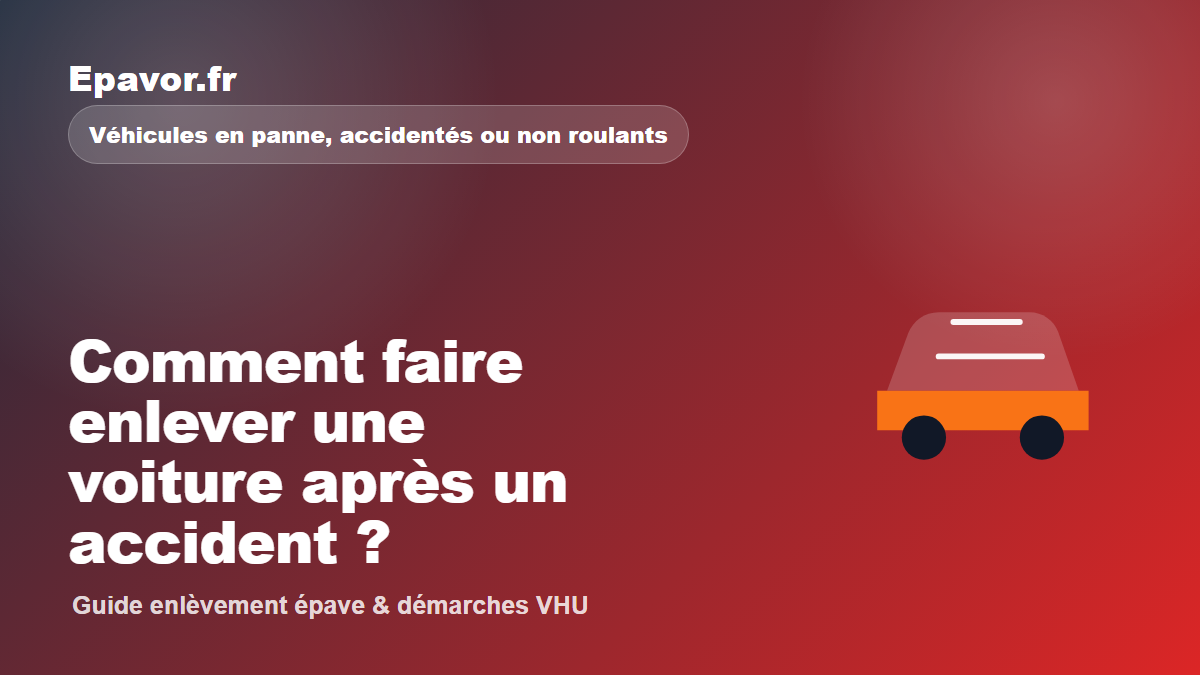 Comment faire enlever une voiture après un accident ?